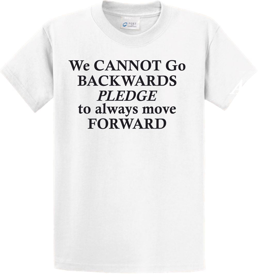 Short Sleeve - We Cannot go Backwards