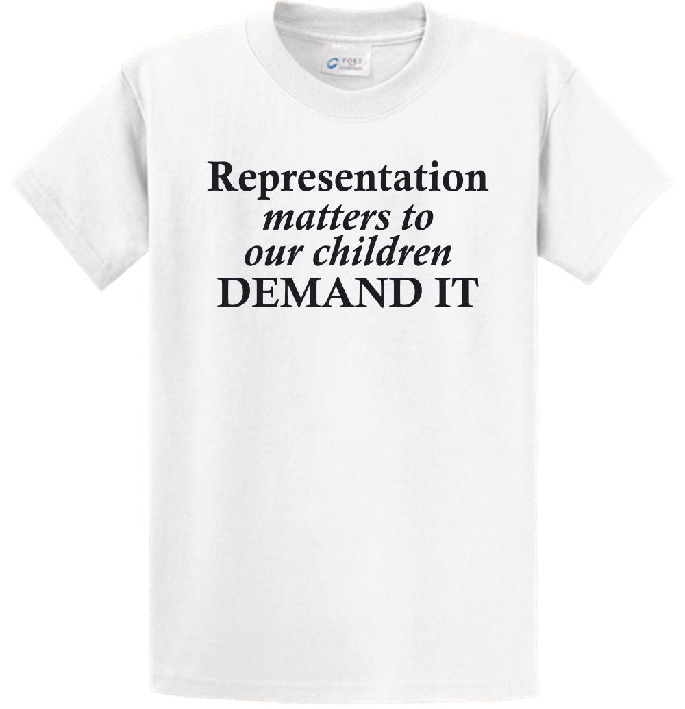 Short Sleeve - Representation matters to our children DEMAND IT