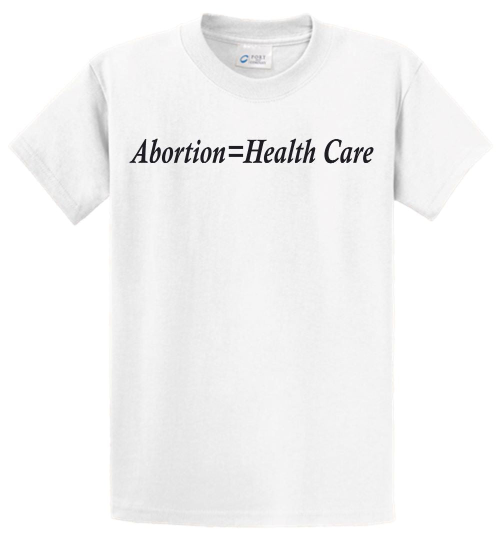 Short Sleeve - Adbortion=Health Care