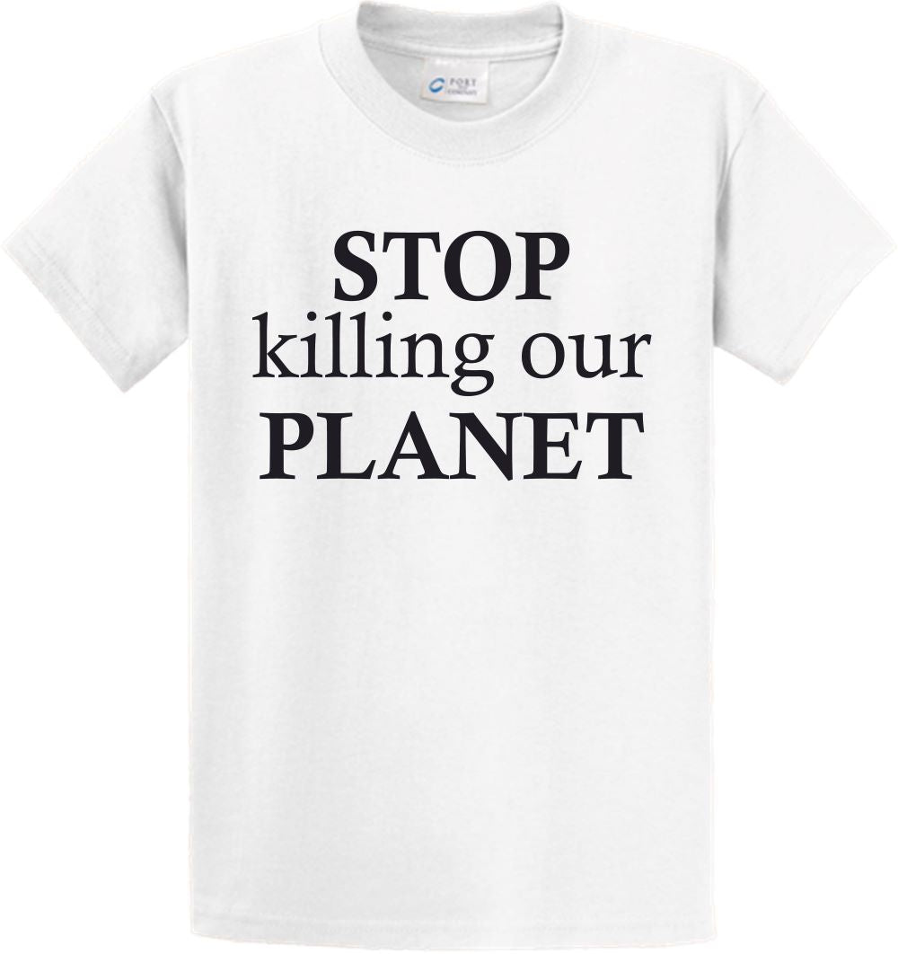 Short Sleeve - STOP killing our PLANET