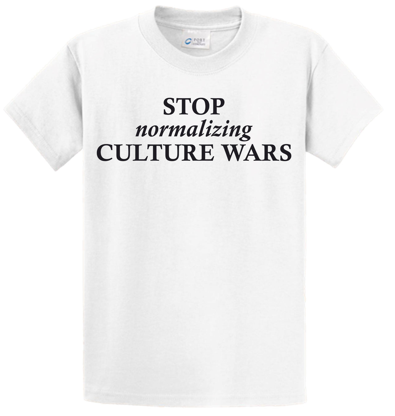 Short Sleeve - STOP normalizing CULTURE WARS